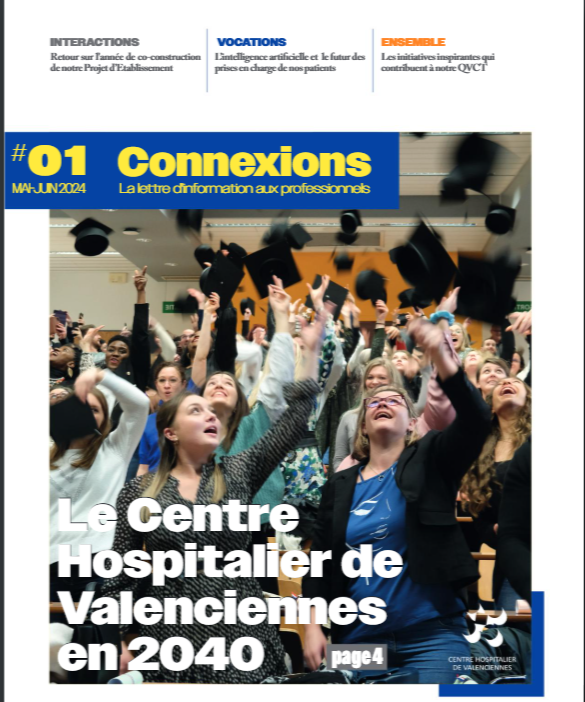 Connexions, le journal d'information du CH de Valenciennes 7